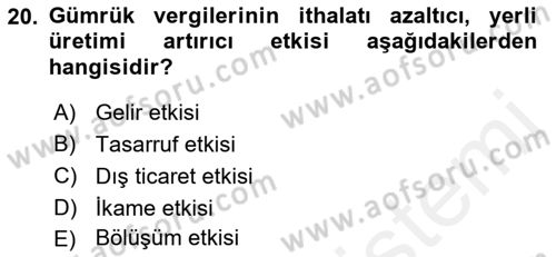 Uluslararası Ticarette Vergilendirme Dersi 2018 - 2019 Yılı (Final) Dönem Sonu Sınav Soruları 20. Soru