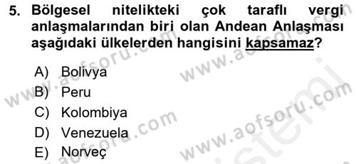 Uluslararası Ticarette Vergilendirme Dersi 2018 - 2019 Yılı (Final) Dönem Sonu Sınav Soruları 5. Soru