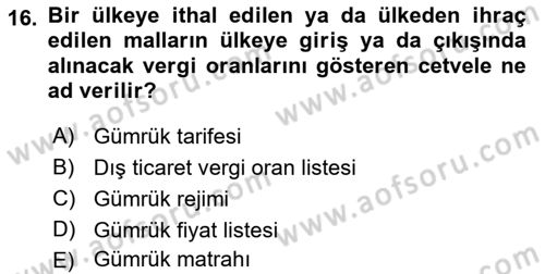 Uluslararası Ticarette Vergilendirme Dersi 2018 - 2019 Yılı Yaz Okulu Sınav Soruları 16. Soru