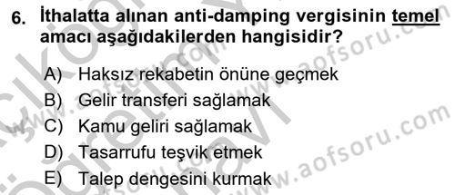 Uluslararası Ticarette Vergilendirme Dersi 2018 - 2019 Yılı Yaz Okulu Sınav Soruları 6. Soru