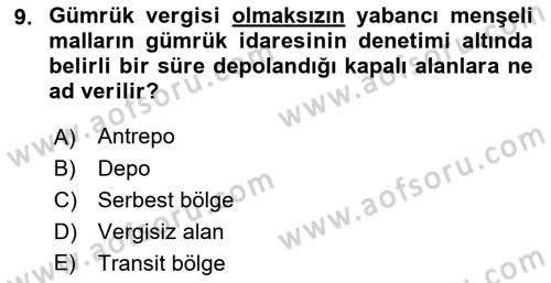 Uluslararası Ticarette Vergilendirme Dersi 2018 - 2019 Yılı Yaz Okulu Sınav Soruları 9. Soru