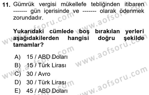Uluslararası Ticarette Vergilendirme Dersi 2023 - 2024 Yılı (Vize) Ara Sınav Soruları 11. Soru