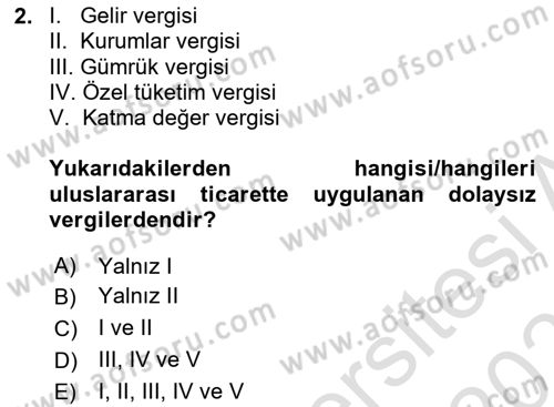 Uluslararası Ticarette Vergilendirme Dersi 2023 - 2024 Yılı (Vize) Ara Sınav Soruları 2. Soru
