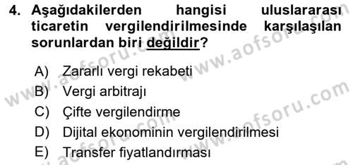 Uluslararası Ticarette Vergilendirme Dersi 2023 - 2024 Yılı (Vize) Ara Sınav Soruları 4. Soru