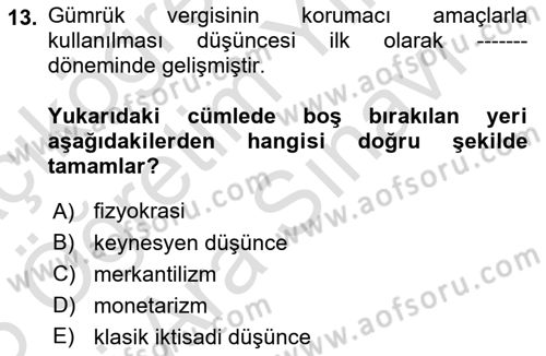 Uluslararası Ticarette Vergilendirme Dersi 2024 - 2025 Yılı (Vize) Ara Sınav Soruları 13. Soru