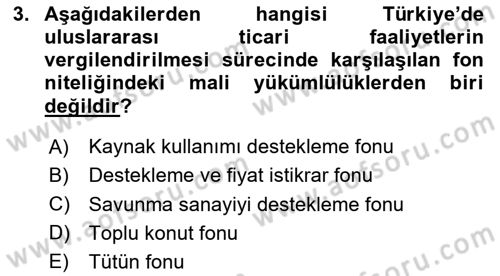 Uluslararası Ticarette Vergilendirme Dersi 2024 - 2025 Yılı (Vize) Ara Sınav Soruları 3. Soru