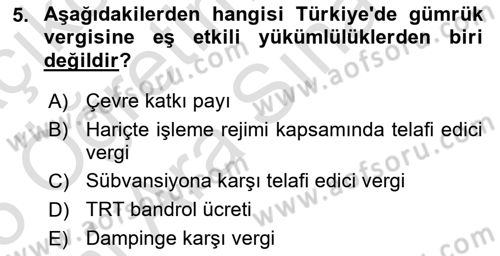 Uluslararası Ticarette Vergilendirme Dersi 2024 - 2025 Yılı (Vize) Ara Sınav Soruları 5. Soru