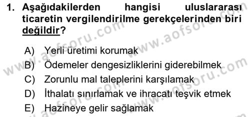 Uluslararası Ticarette Vergilendirme Dersi 2024 - 2025 Yılı (Final) Dönem Sonu Sınav Soruları 1. Soru