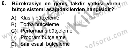 Devlet Bütçesi Dersi Ara Sınavı Deneme Sınav Soruları 6. Soru
