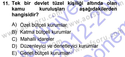 Devlet Bütçesi Dersi 2012 - 2013 Yılı (Final) Dönem Sonu Sınav Soruları 11. Soru