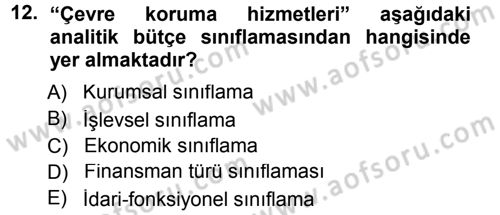 Devlet Bütçesi Dersi 2012 - 2013 Yılı (Final) Dönem Sonu Sınav Soruları 12. Soru