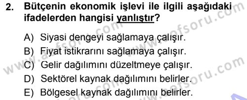 Devlet Bütçesi Dersi 2012 - 2013 Yılı (Final) Dönem Sonu Sınav Soruları 2. Soru