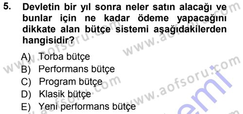 Devlet Bütçesi Dersi 2012 - 2013 Yılı (Final) Dönem Sonu Sınav Soruları 5. Soru