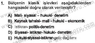 Devlet Bütçesi Dersi 2012 - 2013 Yılı Tek Ders Sınav Soruları 1. Soru
