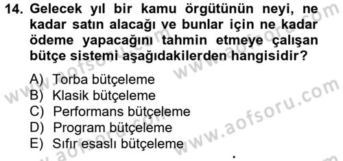 Devlet Bütçesi Dersi 2013 - 2014 Yılı (Vize) Ara Sınav Soruları 14. Soru