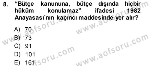 Devlet Bütçesi Dersi Ara Sınavı Deneme Sınav Soruları 8. Soru