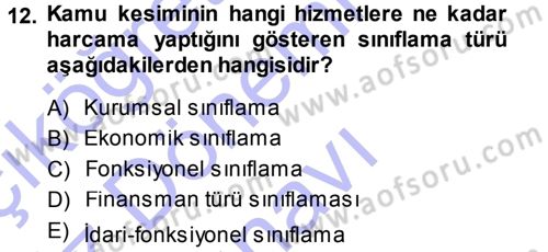 Devlet Bütçesi Dersi 2013 - 2014 Yılı (Final) Dönem Sonu Sınav Soruları 12. Soru
