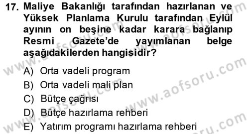 Devlet Bütçesi Dersi 2013 - 2014 Yılı (Final) Dönem Sonu Sınav Soruları 17. Soru
