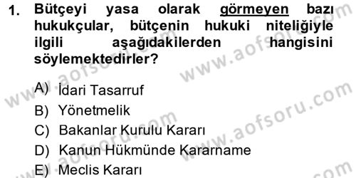 Devlet Bütçesi Dersi Ara Sınavı Deneme Sınav Soruları 1. Soru