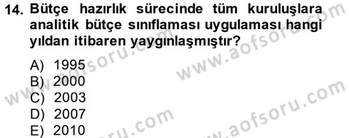Devlet Bütçesi Dersi 2014 - 2015 Yılı (Final) Dönem Sonu Sınav Soruları 14. Soru