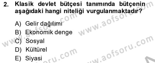 Devlet Bütçesi Dersi 2014 - 2015 Yılı (Final) Dönem Sonu Sınav Soruları 2. Soru