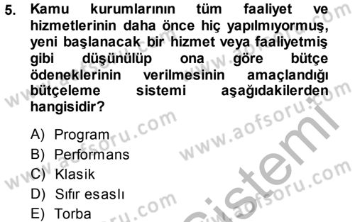 Devlet Bütçesi Dersi 2014 - 2015 Yılı (Final) Dönem Sonu Sınav Soruları 5. Soru