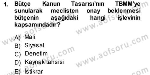 Devlet Bütçesi Dersi 2014 - 2015 Yılı Tek Ders Sınav Soruları 1. Soru