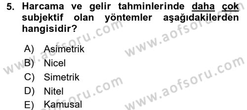 Devlet Bütçesi Dersi 2016 - 2017 Yılı 3 Ders Sınav Soruları 5. Soru