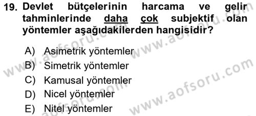 Devlet Bütçesi Dersi 2016 - 2017 Yılı (Vize) Ara Sınav Soruları 19. Soru