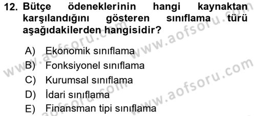 Devlet Bütçesi Dersi 2016 - 2017 Yılı (Final) Dönem Sonu Sınav Soruları 12. Soru
