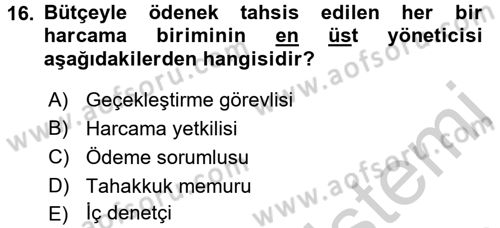 Devlet Bütçesi Dersi 2016 - 2017 Yılı (Final) Dönem Sonu Sınav Soruları 16. Soru