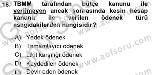 Devlet Bütçesi Dersi 2016 - 2017 Yılı (Final) Dönem Sonu Sınav Soruları 18. Soru