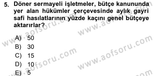 Devlet Bütçesi Dersi 2017 - 2018 Yılı 3 Ders Sınav Soruları 5. Soru