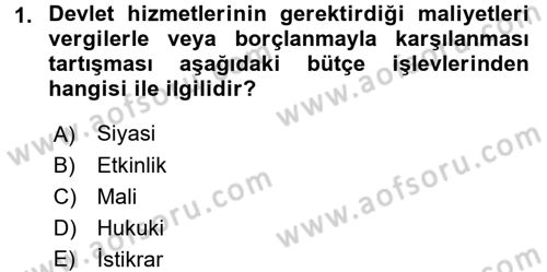 Devlet Bütçesi Dersi Ara Sınavı Deneme Sınav Soruları 1. Soru