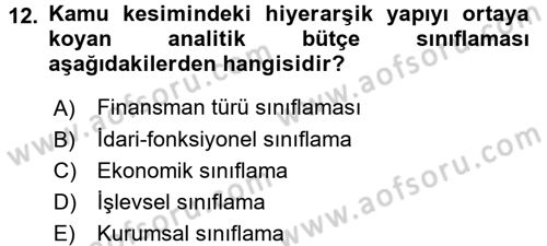 Devlet Bütçesi Dersi 2017 - 2018 Yılı (Final) Dönem Sonu Sınav Soruları 12. Soru