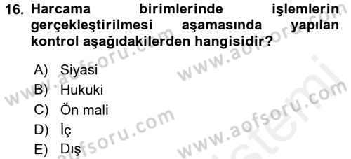 Devlet Bütçesi Dersi 2017 - 2018 Yılı (Final) Dönem Sonu Sınav Soruları 16. Soru