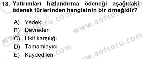 Devlet Bütçesi Dersi 2017 - 2018 Yılı (Final) Dönem Sonu Sınav Soruları 18. Soru