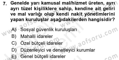 Devlet Bütçesi Dersi 2017 - 2018 Yılı (Final) Dönem Sonu Sınav Soruları 7. Soru