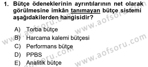 Devlet Bütçesi Dersi 2018 - 2019 Yılı 3 Ders Sınav Soruları 1. Soru