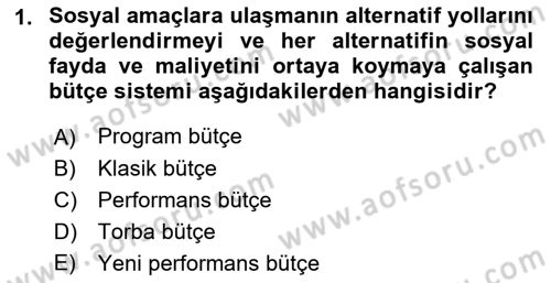 Devlet Bütçesi Dersi 2018 - 2019 Yılı (Final) Dönem Sonu Sınav Soruları 1. Soru