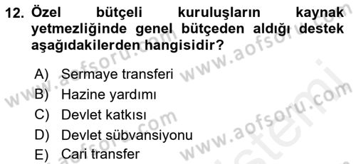 Devlet Bütçesi Dersi 2018 - 2019 Yılı (Final) Dönem Sonu Sınav Soruları 12. Soru