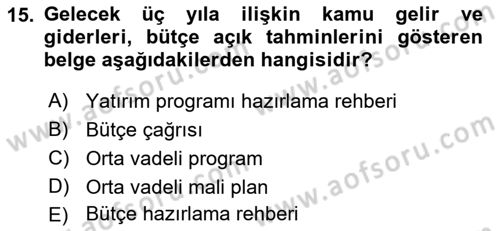 Devlet Bütçesi Dersi 2018 - 2019 Yılı (Final) Dönem Sonu Sınav Soruları 15. Soru