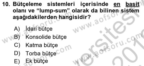 Devlet Bütçesi Dersi 2018 - 2019 Yılı Yaz Okulu Sınav Soruları 10. Soru