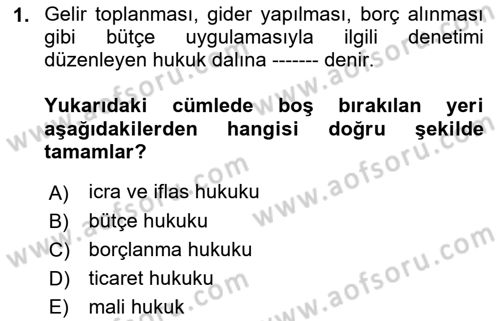 Devlet Bütçesi Dersi Ara Sınavı Deneme Sınav Soruları 1. Soru