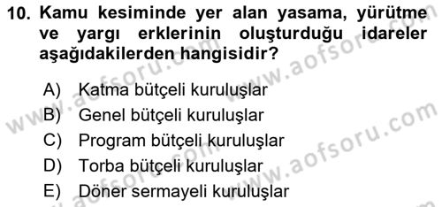Devlet Bütçesi Dersi 2019 - 2020 Yılı (Final) Dönem Sonu Sınav Soruları 10. Soru