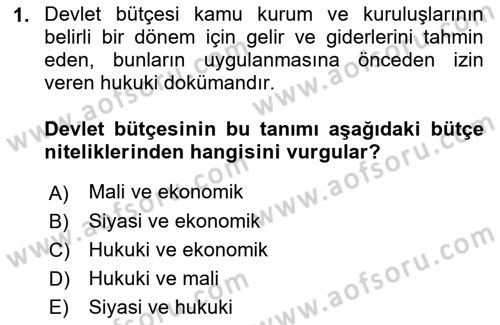 Devlet Bütçesi Dersi 2021 - 2022 Yılı (Final) Dönem Sonu Sınav Soruları 1. Soru