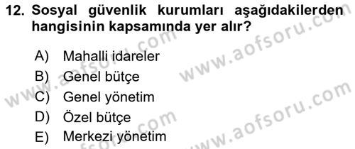 Devlet Bütçesi Dersi 2021 - 2022 Yılı (Final) Dönem Sonu Sınav Soruları 12. Soru