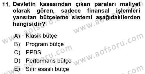 Devlet Bütçesi Dersi 2021 - 2022 Yılı Yaz Okulu Sınav Soruları 11. Soru