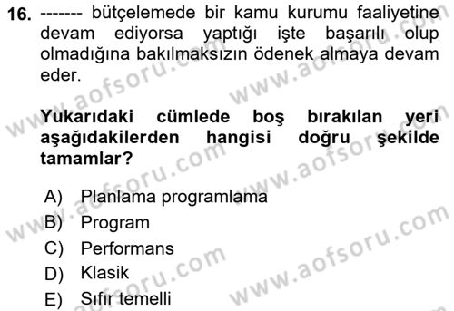 Devlet Bütçesi Dersi 2022 - 2023 Yılı (Vize) Ara Sınav Soruları 16. Soru