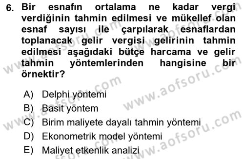 Devlet Bütçesi Dersi 2023 - 2024 Yılı (Final) Dönem Sonu Sınav Soruları 6. Soru